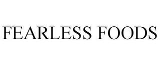 FEARLESS FOODS trademark