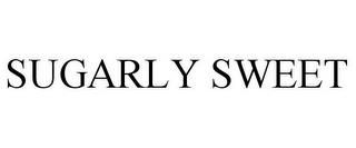 SUGARLY SWEET trademark