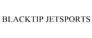 BLACKTIP JETSPORTS trademark