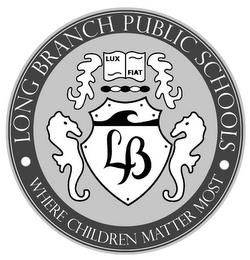 LUX FIAT LB LONG BRANCH PUBLIC SCHOOLS WHERE CHILDREN MATTER MOST trademark