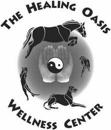 THE HEALING OASIS WELLNESS CENTER trademark