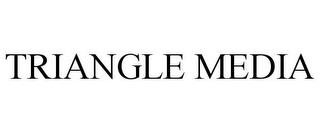 TRIANGLE MEDIA trademark