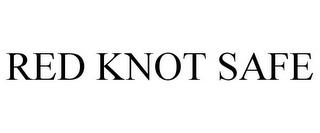 RED KNOT SAFE trademark