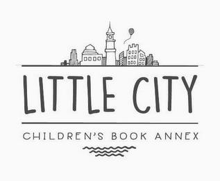 LITTLE CITY CHILDREN'S BOOK ANNEX trademark