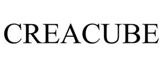 CREACUBE trademark