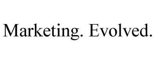 MARKETING. EVOLVED. trademark