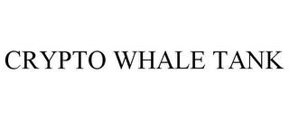 CRYPTO WHALE TANK trademark