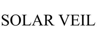 SOLAR VEIL trademark