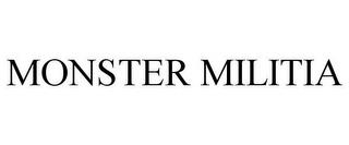 MONSTER MILITIA trademark