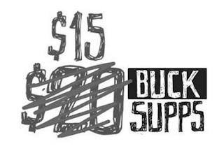 $15 $20 BUCK SUPPS trademark