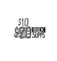 $10 $20 BUCK SUPPS trademark