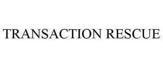 TRANSACTION RESCUE trademark