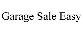 GARAGE SALE EASY trademark