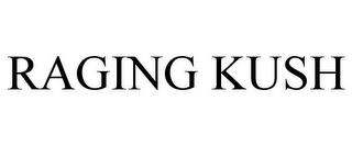 RAGING KUSH trademark