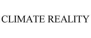 CLIMATE REALITY trademark