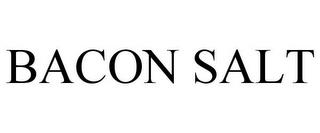 BACON SALT trademark