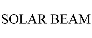 SOLAR BEAM trademark