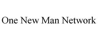 ONE NEW MAN NETWORK trademark