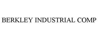 BERKLEY INDUSTRIAL COMP trademark