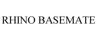 RHINO BASEMATE trademark