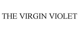 THE VIRGIN VIOLET trademark