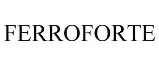 FERROFORTE trademark