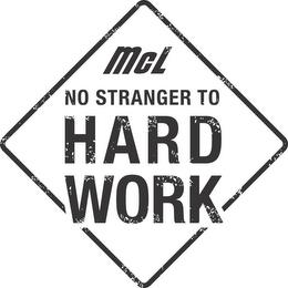 MCL NO STRANGER TO HARD WORK trademark