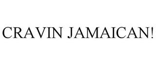 CRAVIN JAMAICAN! trademark