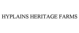 HYPLAINS HERITAGE FARMS trademark