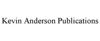 KEVIN ANDERSON PUBLICATIONS trademark