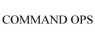 COMMAND OPS trademark