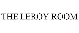 THE LEROY ROOM trademark