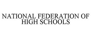 NATIONAL FEDERATION OF HIGH SCHOOLS trademark