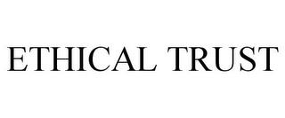 ETHICAL TRUST trademark