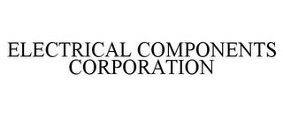 ELECTRICAL COMPONENTS CORPORATION trademark