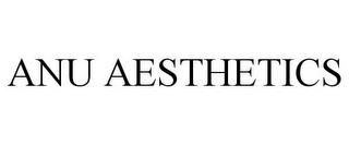 ANU AESTHETICS trademark