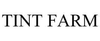 TINT FARM trademark