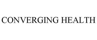 CONVERGING HEALTH trademark