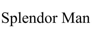 SPLENDOR MAN trademark