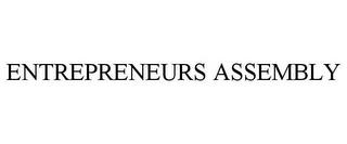 ENTREPRENEURS ASSEMBLY trademark