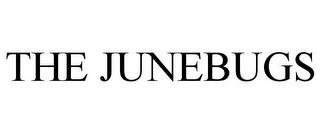 THE JUNEBUGS trademark