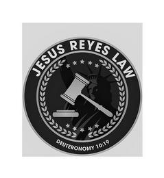 JESUS REYES LAW DEUTERONOMY 10:19 trademark