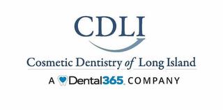 CDLI COSMETIC DENTISTRY OF LONG ISLAND A DENTAL365 COMPANY trademark