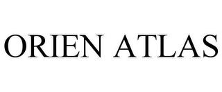 ORIEN ATLAS trademark