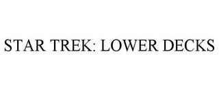 STAR TREK: LOWER DECKS trademark