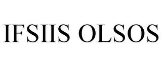 IFSIIS OLSOS trademark