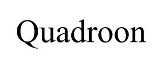 QUADROON trademark