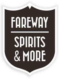 FAREWAY SPIRITS & MORE trademark