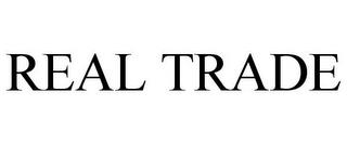 REAL TRADE trademark