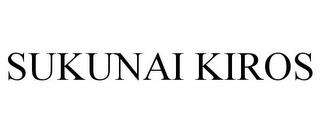 SUKUNAI KIROS trademark